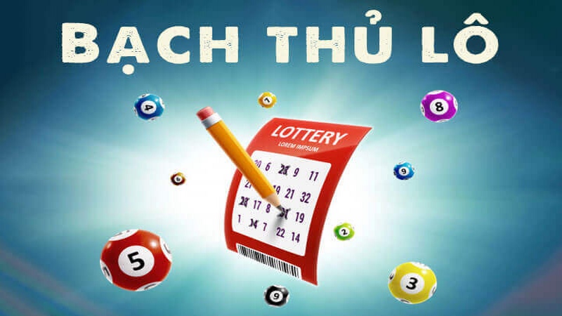 Cách đánh bạch thủ lô hiệu quả