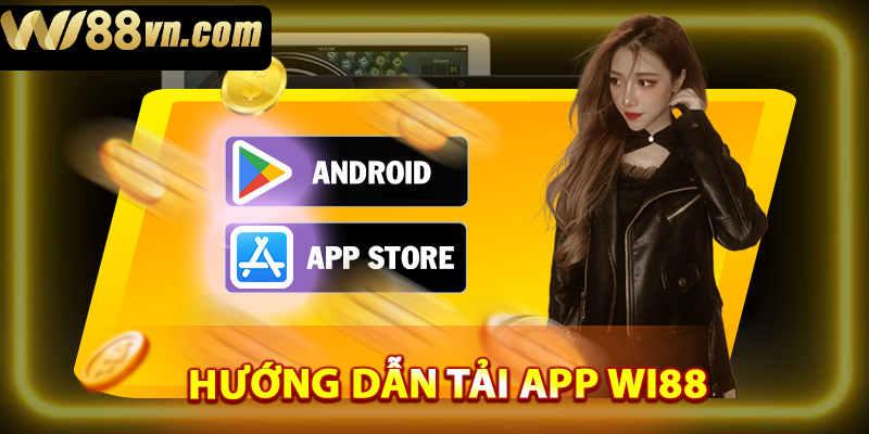 Hướng dẫn tải app wi88